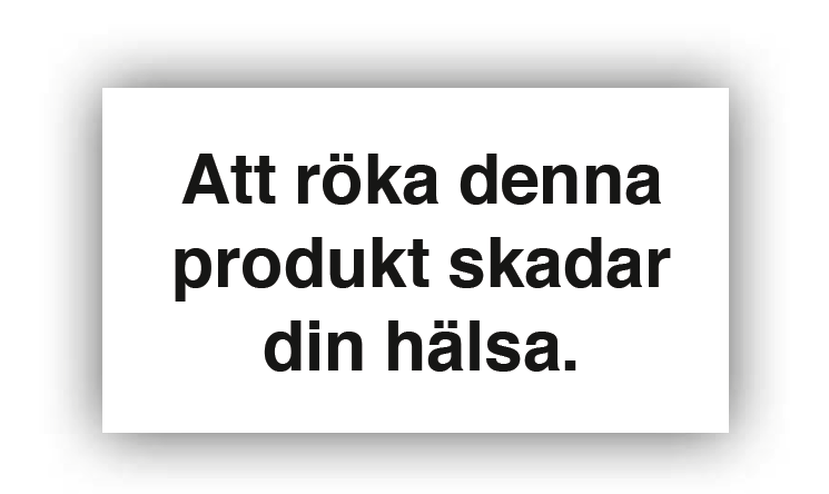 The health warning Att röka denna produkt skadar din hälsa.