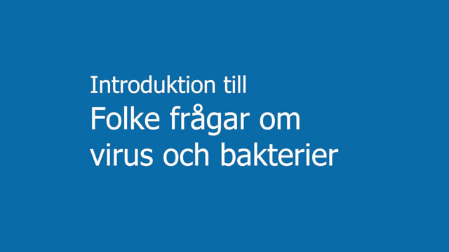 Introduktion till Folke frågar om virus och bakterier